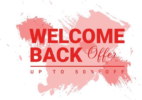 Welcome Back Offer .